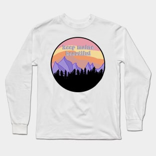 Keep Maine Beautiful Long Sleeve T-Shirt